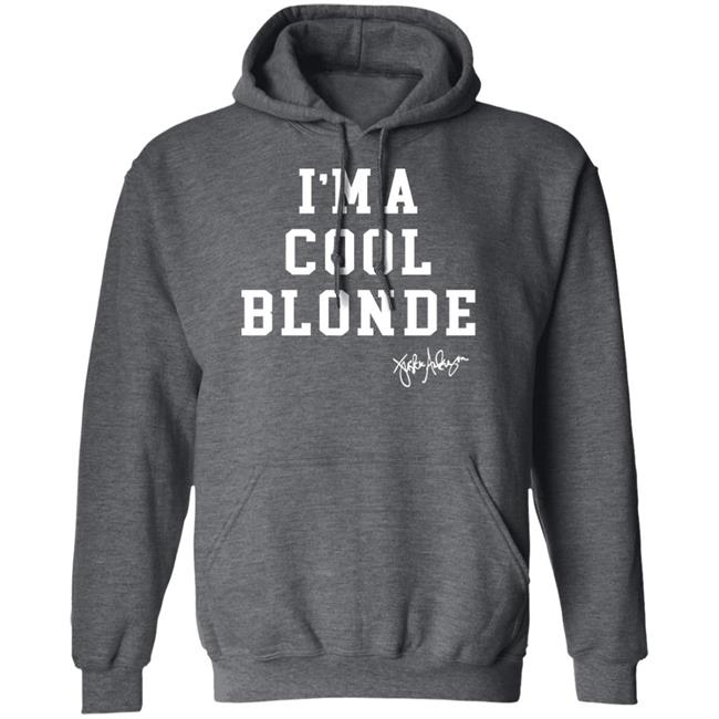 Jennifer Aniston I'm A Cool Blonde Sweatshirt Justinandersoncolor Merch Jennifer Aniston I'm A Cool Blonde Sweatshirt Justinandersoncolor Merch