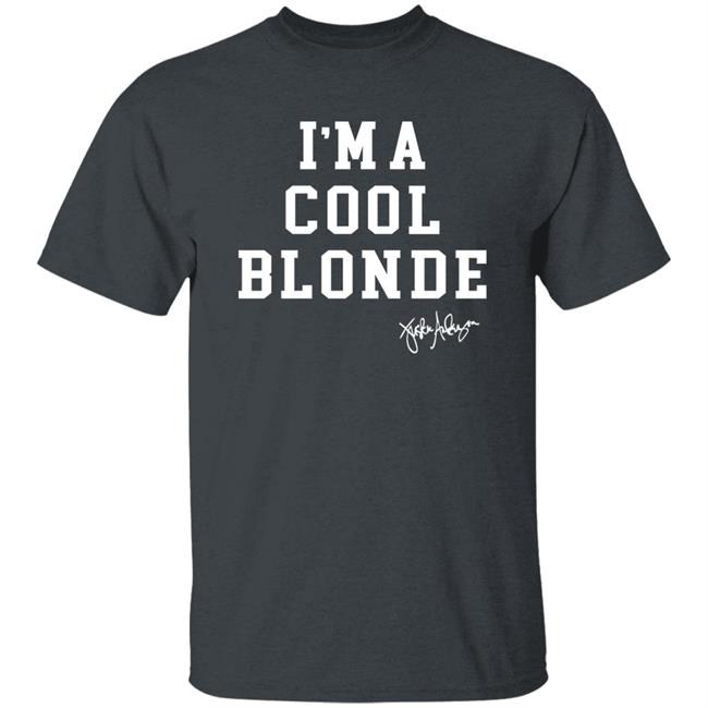 Jennifer Aniston I'm A Cool Blonde Sweatshirt Justinandersoncolor Merch Jennifer Aniston I'm A Cool Blonde Sweatshirt Justinandersoncolor Merch