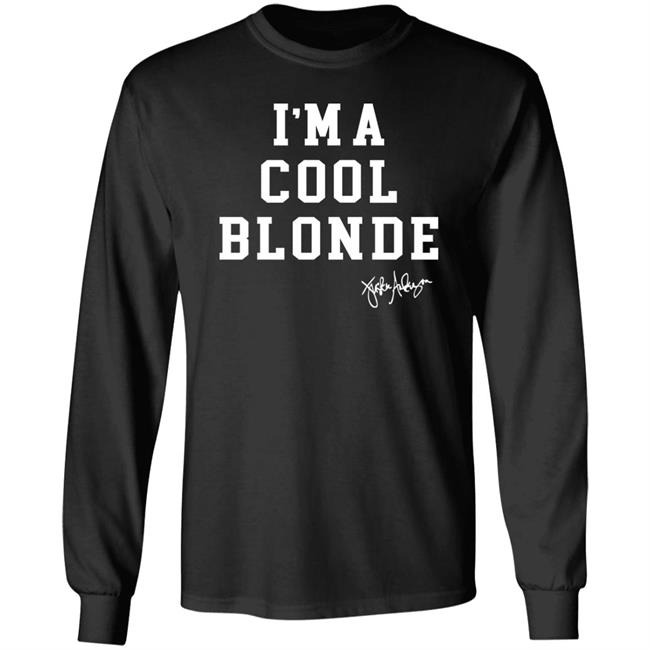 Jennifer Aniston I'm A Cool Blonde Sweatshirt Justinandersoncolor Merch Jennifer Aniston I'm A Cool Blonde Sweatshirt Justinandersoncolor Merch