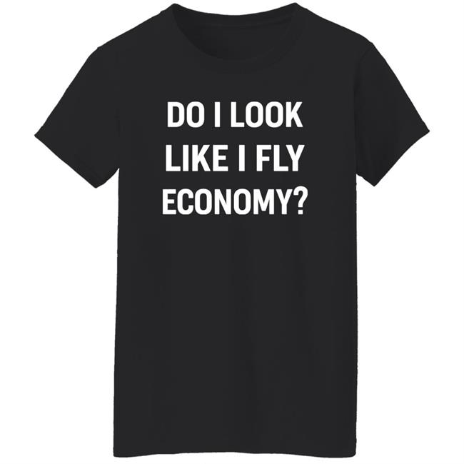 Do I Look Like I Fly Economy Shirt Shoegaze Dad Do I Look Like I Fly Economy Shirt Shoegaze Dad