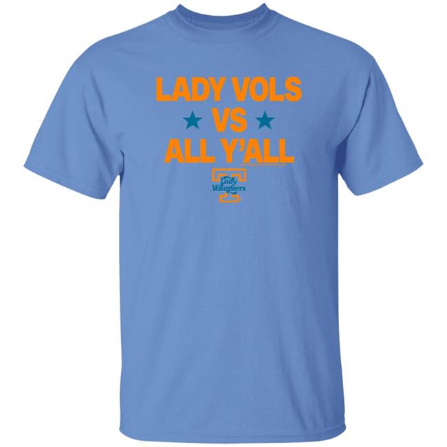 Lady Volunteers Y'all-Lady Vols Vs All Y'all Shirt Orange Mountain Designs Store Lady Volunteers Y'all-Lady Vols Vs All Y'all Shirt Orange Mountain Designs Store