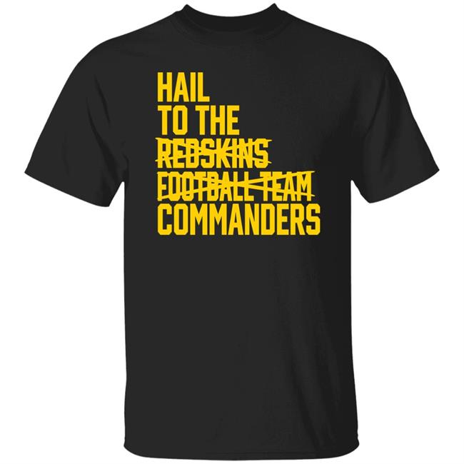 Hail To The Redskins Football Team Commanders Shirt Jp Finlay Hail To The Redskins Football Team Commanders Shirt Jp Finlay
