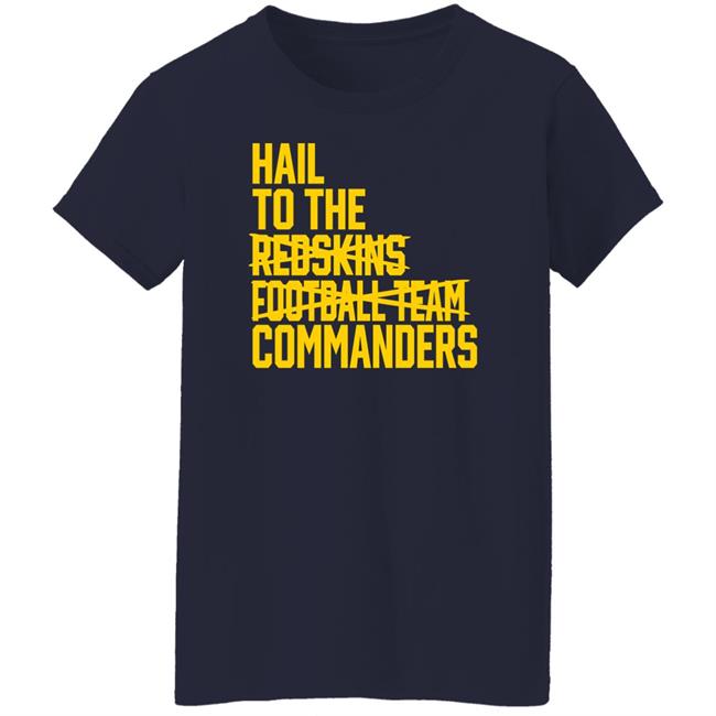 Hail To The Redskins Football Team Commanders Shirt Jp Finlay Hail To The Redskins Football Team Commanders Shirt Jp Finlay
