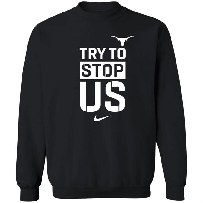 Texasmbb Try To Stop Us Shirt Texasmbb Try To Stop Us Shirt