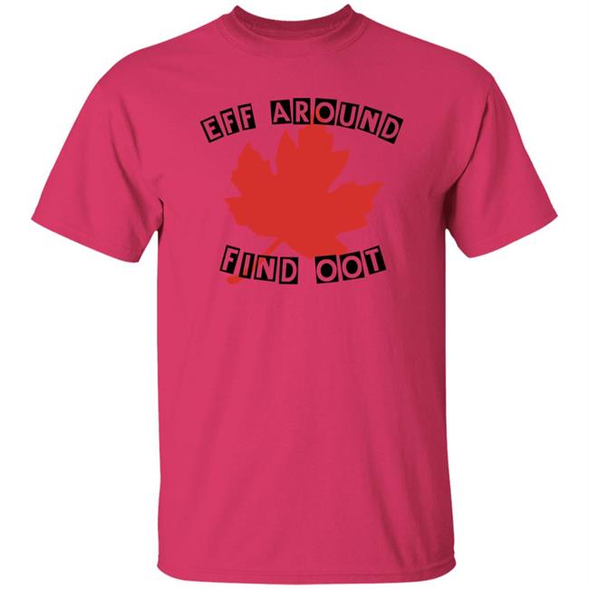 Eff Around Find Oot Shirt David Fisman Eff Around Find Oot Shirt David Fisman