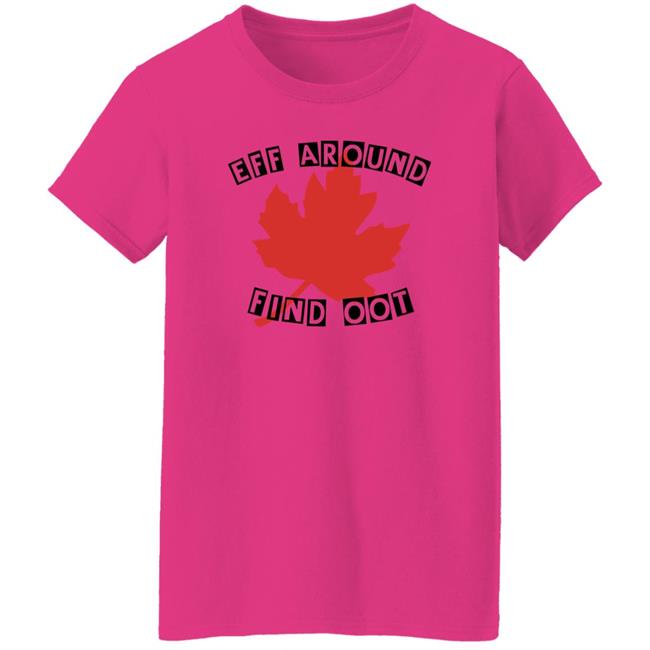 Eff Around Find Oot Shirt David Fisman Eff Around Find Oot Shirt David Fisman