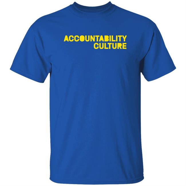 Accountability Culture Shirt Danesh Accountability Culture Shirt Danesh