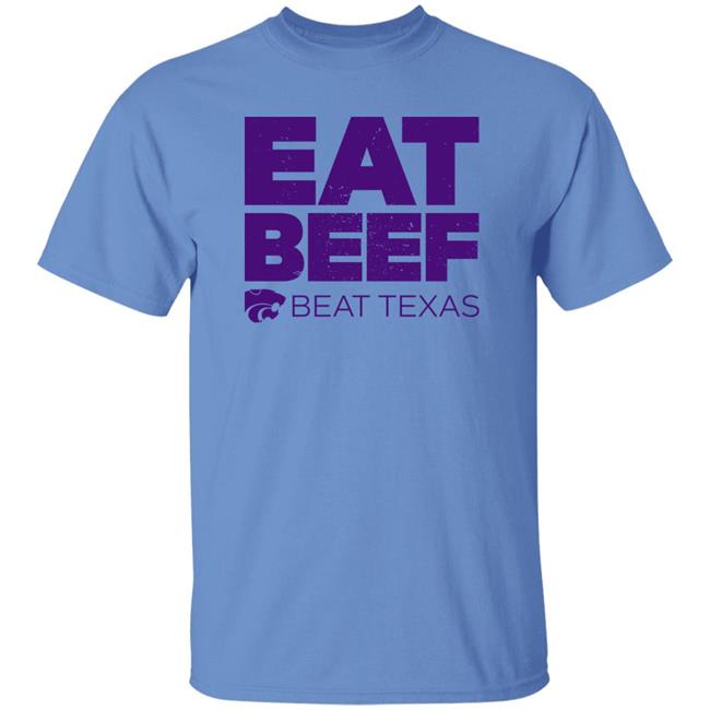 K-State Women's Basketball Eat Beef Beat Texas Shirt K-State Women's Basketball Eat Beef Beat Texas Shirt