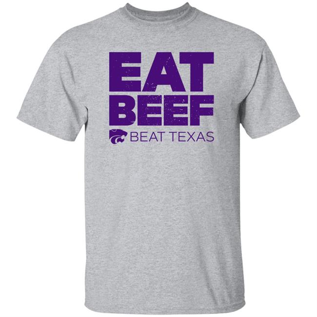 K-State Women's Basketball Eat Beef Beat Texas Shirt K-State Women's Basketball Eat Beef Beat Texas Shirt