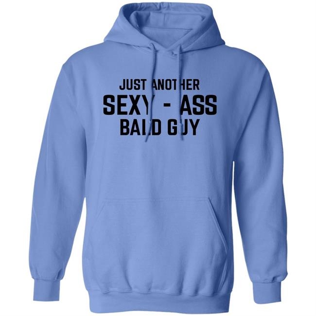 Just Another Sexy Ass Bald Guy Shirt Annarbortees Merch Just Another Sexy Ass Bald Guy Shirt Annarbortees Merch
