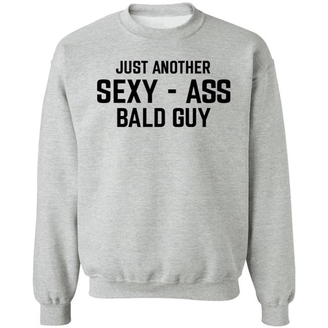 Just Another Sexy Ass Bald Guy Shirt Annarbortees Merch Just Another Sexy Ass Bald Guy Shirt Annarbortees Merch