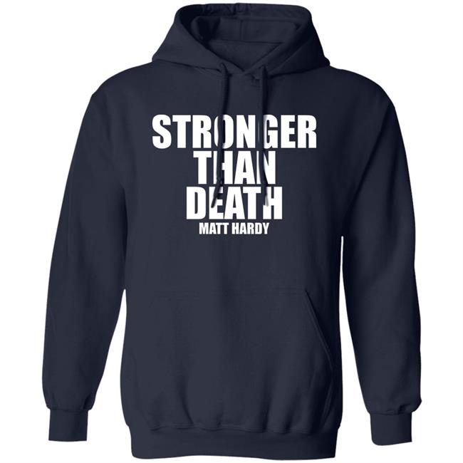 Stronger Than Death Mas Fuerte Que La Muerte Matt Hardy Shirt Prowrestlingtees Merch Stronger Than Death Mas Fuerte Que La Muerte Matt Hardy Shirt Prowrestlingtees Merch