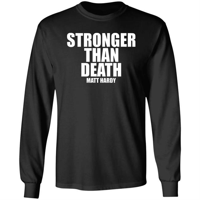 Stronger Than Death Mas Fuerte Que La Muerte Matt Hardy Shirt Prowrestlingtees Merch Stronger Than Death Mas Fuerte Que La Muerte Matt Hardy Shirt Prowrestlingtees Merch