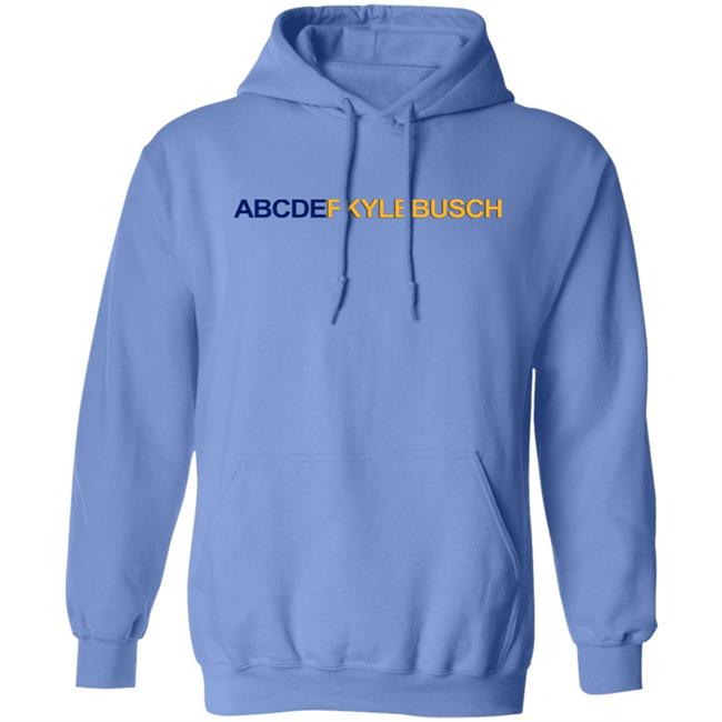 Abcdf Kyle Busch Shirt Abcdfkylebusch Shirt Hoodie Sweatshirt Abcdf Kyle Busch Shirt Abcdfkylebusch Shirt Hoodie Sweatshirt