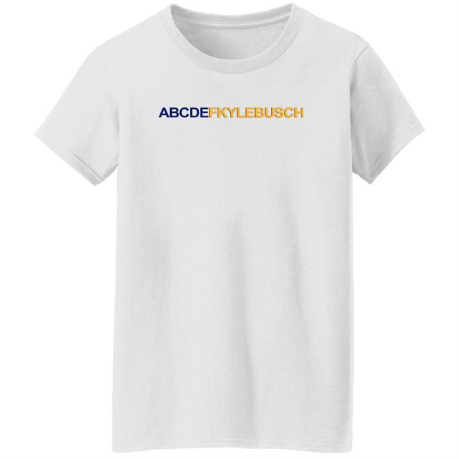 Abcdf Kyle Busch Shirt Abcdfkylebusch Shirt Hoodie Sweatshirt Abcdf Kyle Busch Shirt Abcdfkylebusch Shirt Hoodie Sweatshirt