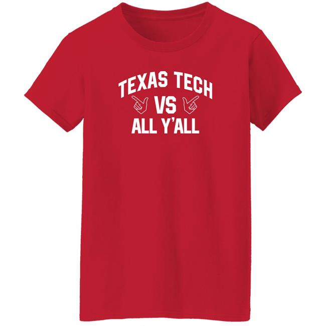 Texas Tech Vs All Y'all Shirt Red Raider Outfitter Store Texas Tech Red Raider All Y'all Shirt Texas Tech Vs All Y'all Shirt Red Raider Outfitter Store Texas Tech Red Raider All Y'all Shirt