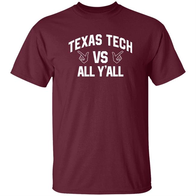 Texas Tech Vs All Y'all Shirt Red Raider Outfitter Store Texas Tech Red Raider All Y'all Shirt Texas Tech Vs All Y'all Shirt Red Raider Outfitter Store Texas Tech Red Raider All Y'all Shirt