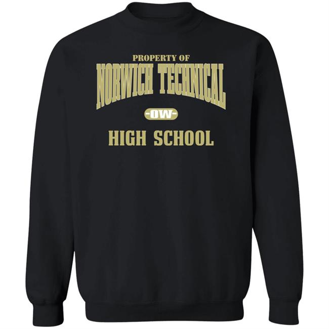 Property Of Norwich Technical Ow High School Sweatshirt Property Of Norwich Technical Ow High School Sweatshirt