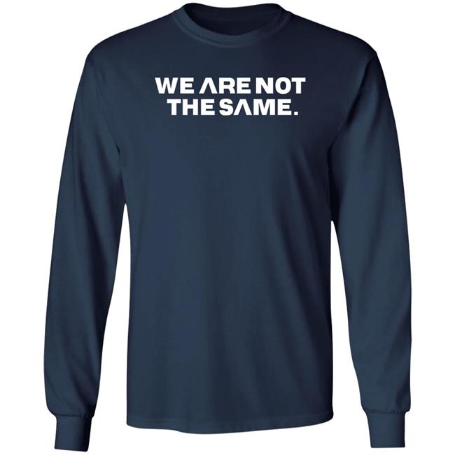 We Are Not The Same Hoodie Savg Athletic Merch Patriottakes We Are Not The Same Hoodie Savg Athletic Merch Patriottakes