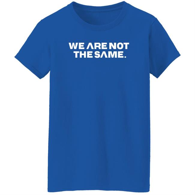 We Are Not The Same Hoodie Savg Athletic Merch Patriottakes We Are Not The Same Hoodie Savg Athletic Merch Patriottakes