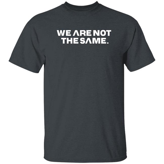 We Are Not The Same Hoodie Savg Athletic Merch Patriottakes We Are Not The Same Hoodie Savg Athletic Merch Patriottakes