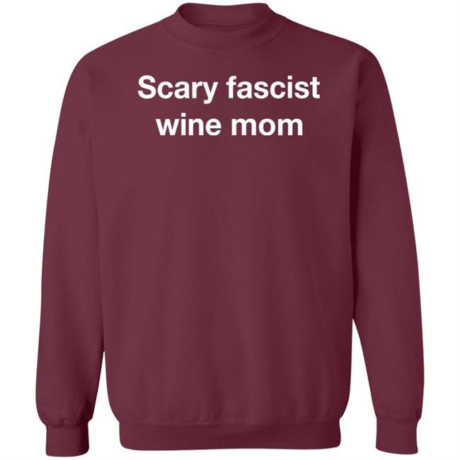 Scary Fascist Wine Mom Shirt Helen Joyce Scary Fascist Wine Mom Shirt Scary Fascist Wine Mom Shirt Helen Joyce Scary Fascist Wine Mom Shirt