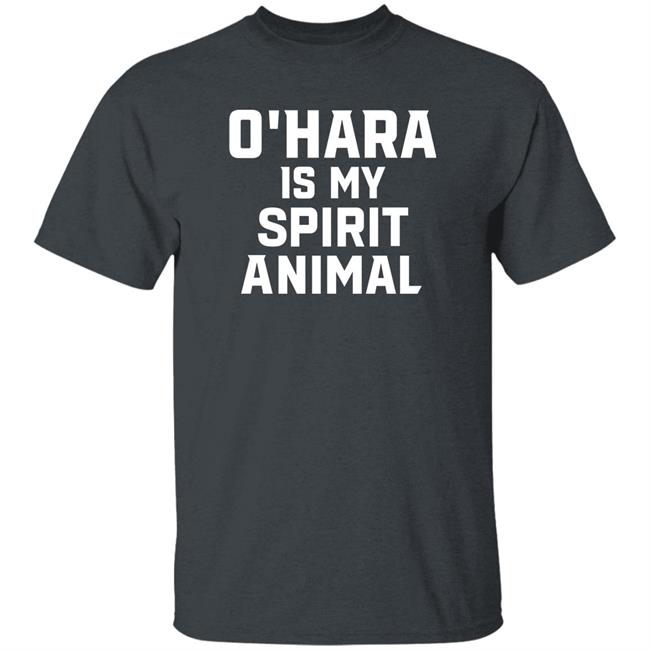 O’Hara Is My Spirit Animal Long Sleeve Shirt Hoodie Sweatshirt O’Hara Is My Spirit Animal Long Sleeve Shirt Hoodie Sweatshirt
