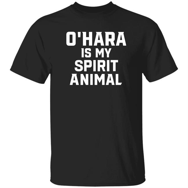 O’Hara Is My Spirit Animal Long Sleeve Shirt Hoodie Sweatshirt O’Hara Is My Spirit Animal Long Sleeve Shirt Hoodie Sweatshirt