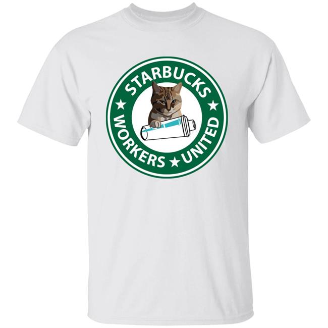 Starbucks Workers United Shirt Hoodie Sweatshirt