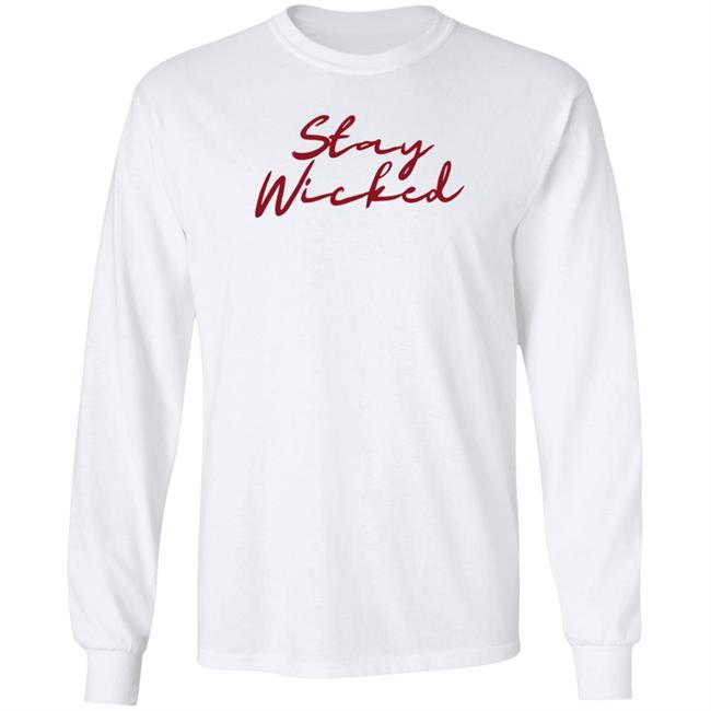 Biglouie Stay Wicked Shirt Teeandessentials Store Biglouie Stay Wicked Shirt Teeandessentials Store