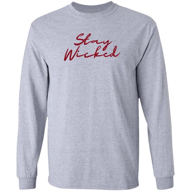 Biglouie Stay Wicked Shirt Teeandessentials Store Biglouie Stay Wicked Shirt Teeandessentials Store
