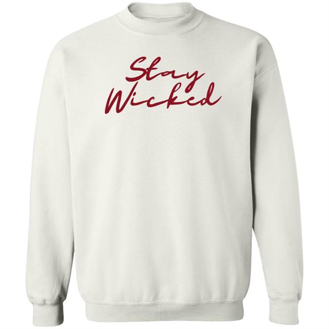 Biglouie Stay Wicked Shirt Teeandessentials Store Biglouie Stay Wicked Shirt Teeandessentials Store