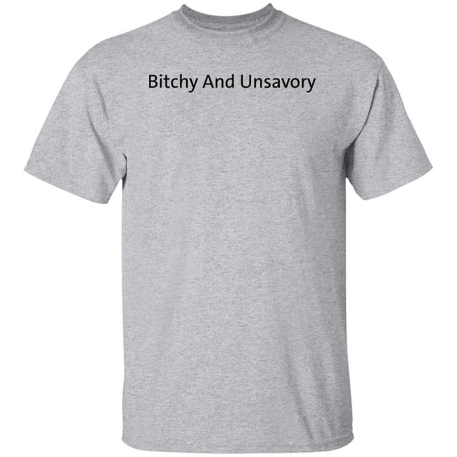 Bitchy And Unsavory Shirt Alyssa Thordarson Bitchy And Unsavory Shirt Bitchy And Unsavory Shirt Alyssa Thordarson Bitchy And Unsavory Shirt