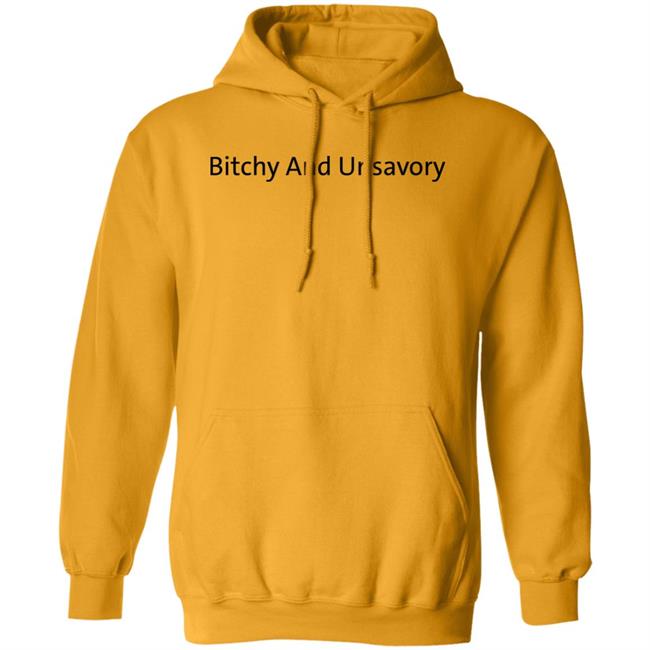 Bitchy And Unsavory Shirt Alyssa Thordarson Bitchy And Unsavory Shirt Bitchy And Unsavory Shirt Alyssa Thordarson Bitchy And Unsavory Shirt