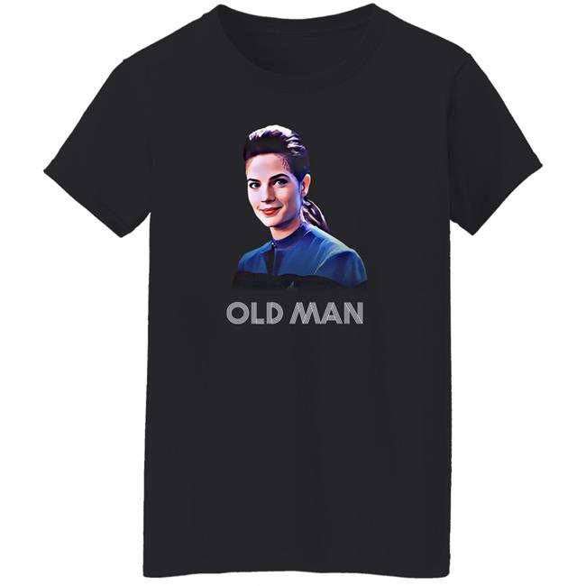 Jadzia Dax Old Man Shirt Bongwater Jadzia Dax Old Man Shirt Bongwater