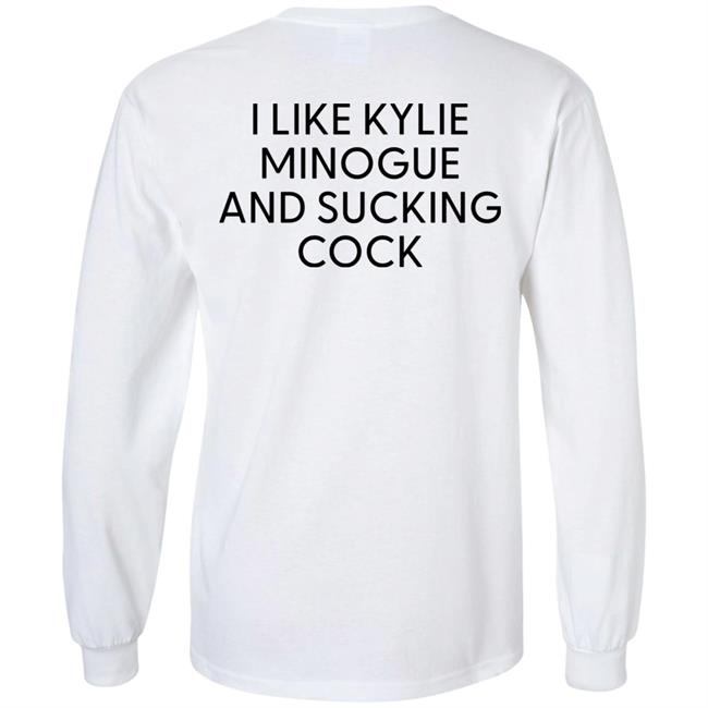 I Like Kylie And Sucking Cock Shirt High End Homo I Like Kylie And Sucking Cock Shirt High End Homo