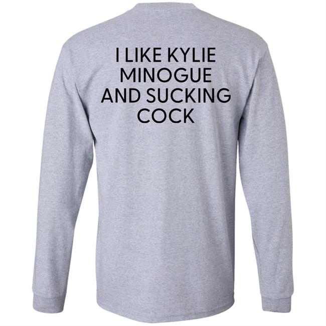 I Like Kylie And Sucking Cock Shirt High End Homo I Like Kylie And Sucking Cock Shirt High End Homo