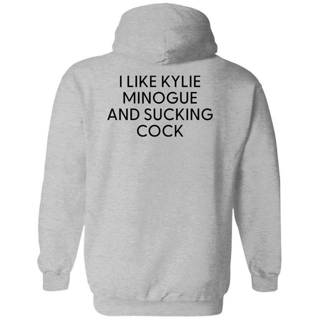 I Like Kylie And Sucking Cock Shirt High End Homo I Like Kylie And Sucking Cock Shirt High End Homo
