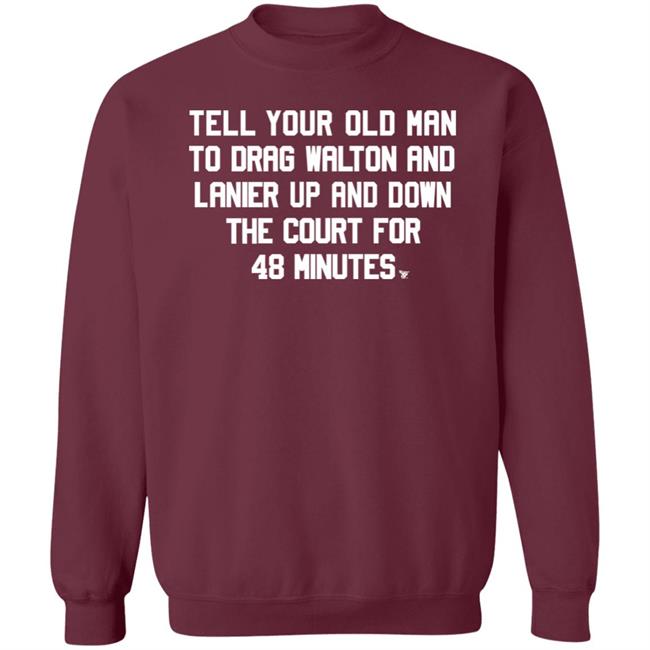 Tell Your Old Man To Drag Walton And Lanier Up And Down Shirt Super70ssports Tell Your Old Man Shirt Tell Your Old Man To Drag Walton And Lanier Up And Down Shirt Super70ssports Tell Your Old Man Shirt