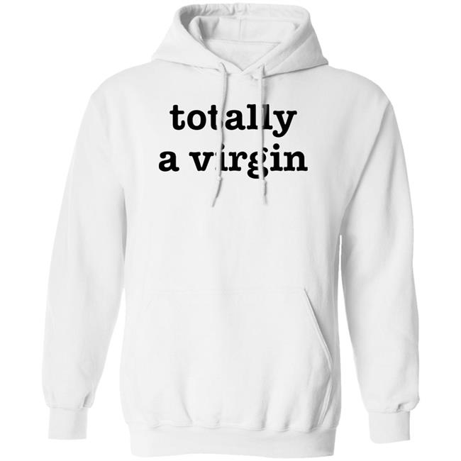 Totally A Virgin Shirt Maikeelenna Totally A Virgin Shirt Maikeelenna