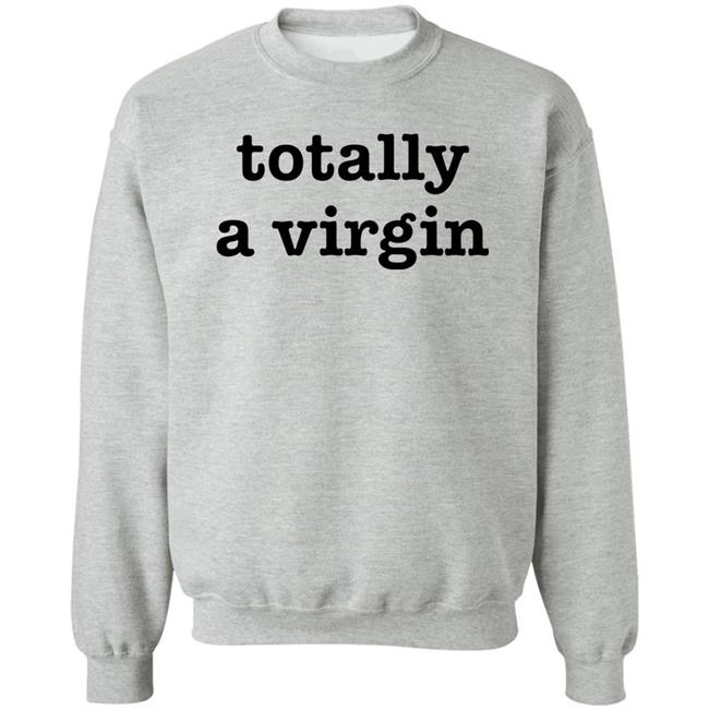 Totally A Virgin Shirt Maikeelenna Totally A Virgin Shirt Maikeelenna