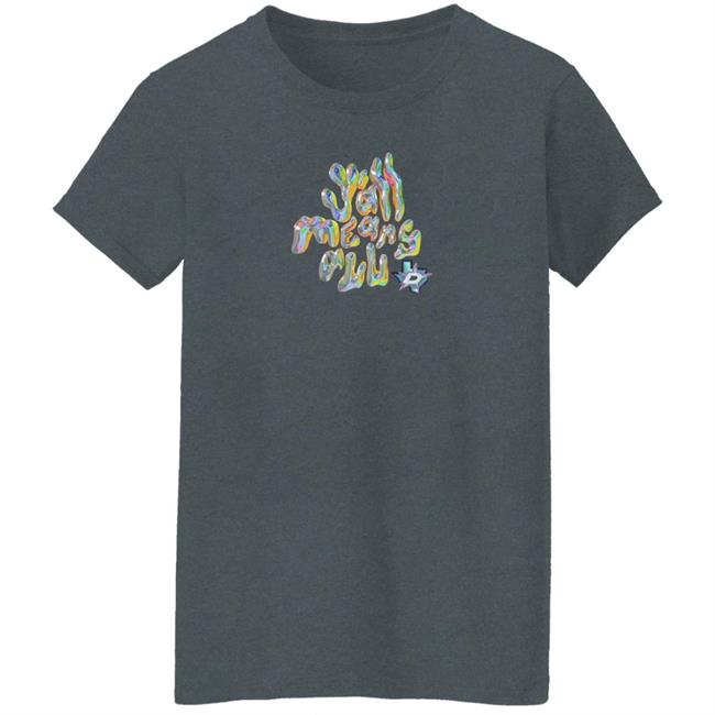 Y'all Means All Shirt Dallas Stars Y'all Means All Shirt Dallas Stars