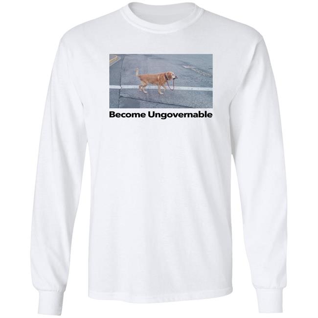 Shitheadsteve Merch Become Ungovernable Shirt Shitheadsteve Merch Become Ungovernable Shirt