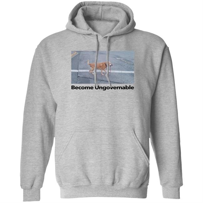 Shitheadsteve Merch Become Ungovernable Shirt Shitheadsteve Merch Become Ungovernable Shirt