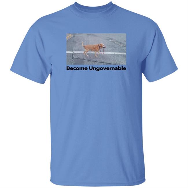 Shitheadsteve Merch Become Ungovernable Shirt Shitheadsteve Merch Become Ungovernable Shirt