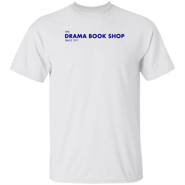 The Drama Book Shop Since 1917 Shirt Vegalteno