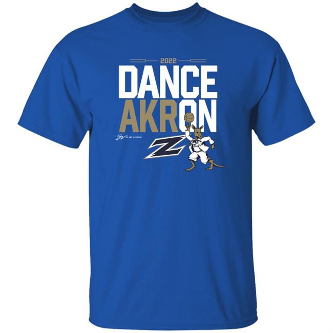 Gv Art Design Apparel Akron Zips Dance On Shirt Akron Zips Mbb Gv Art Design Apparel Akron Zips Dance On Shirt Akron Zips Mbb