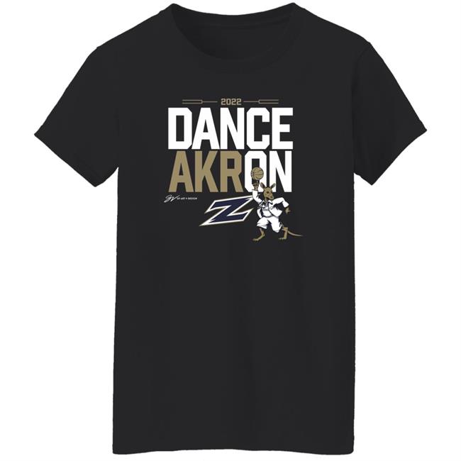 Gv Art Design Apparel Akron Zips Dance On Shirt Akron Zips Mbb Gv Art Design Apparel Akron Zips Dance On Shirt Akron Zips Mbb