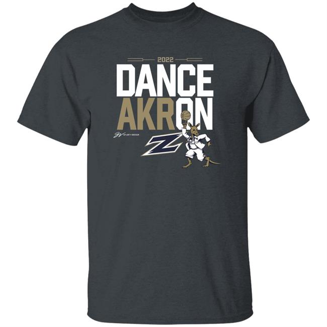 Gv Art Design Apparel Akron Zips Dance On Shirt Akron Zips Mbb Gv Art Design Apparel Akron Zips Dance On Shirt Akron Zips Mbb