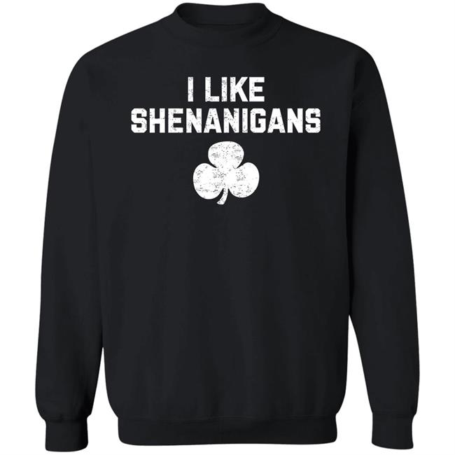 I Like Shenanigans Shirt The Golden Ratio I Like Shenanigans Shirt The Golden Ratio